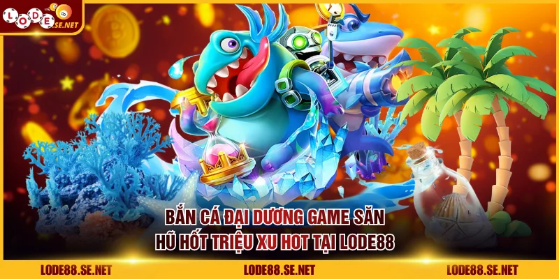 Bắn cá Đại Dương