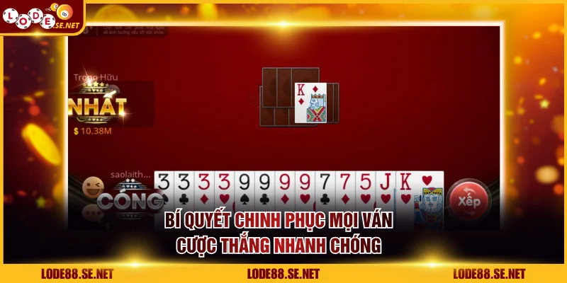 Bí quyết chinh phục mọi ván cược thắng nhanh chóng