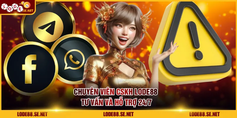 Chuyên viên CSKH LODE88 tư vấn và hỗ trợ 24/7