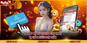 Tải app nổ hũ LODE88
