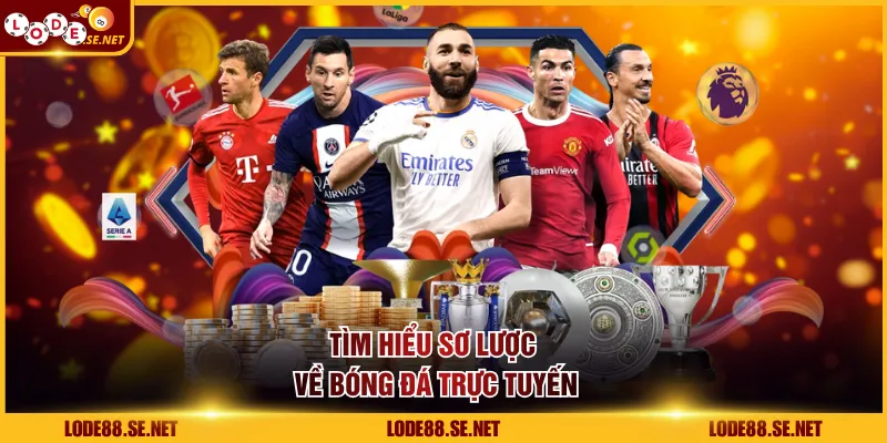 Tìm hiểu sơ lược về bóng đá trực tuyến