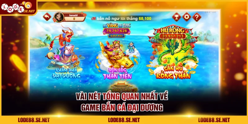 Vài nét tổng quan nhất về game bắn cá Đại Dương