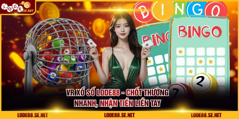 VR xổ số LODE88